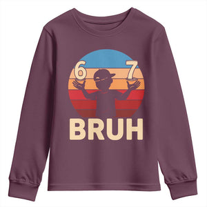 Bruh 67 Meme Youth Sweatshirt Funny Six Seven Meme 6 7 Numbers Kid Gen Alpha TS10 Maroon Print Your Wear