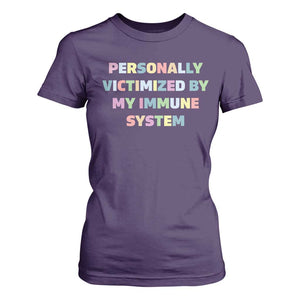 Autoimmune Disease Awereness T Shirt For Women Personally Victimized By My Immune System TS10 Purple Print Your Wear
