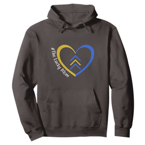 Down Syndrome Mom Hoodie Love Heart Three Arrows Lucky Mama T21 321 TS10 Dark Chocolate Print Your Wear