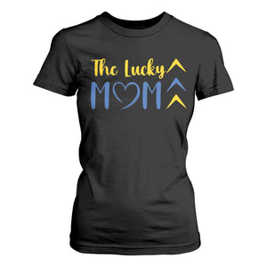 Down Syndrome Mom T Shirt For Women Three Arrows The Lucky Mama T21 321 TS10 Black Print Your Wear