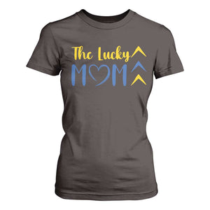 Down Syndrome Mom T Shirt For Women Three Arrows The Lucky Mama T21 321 TS10 Dark Chocolate Print Your Wear