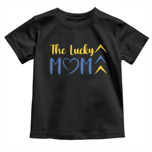 Down Syndrome Mom Toddler T Shirt Three Arrows The Lucky Mama T21 321 TS10 Black Print Your Wear