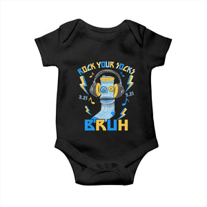 World Down Syndrome Day Baby Onesie Rock Your Sock Bruh Support 321 TS10 Black Print Your Wear
