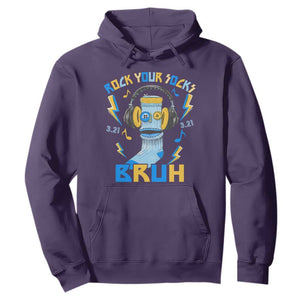 World Down Syndrome Day Hoodie Rock Your Sock Bruh Support 321 TS10 Purple Print Your Wear