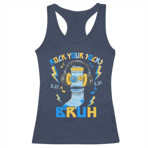 World Down Syndrome Day Racerback Tank Top Rock Your Sock Bruh Support 321 TS10 Navy Print Your Wear