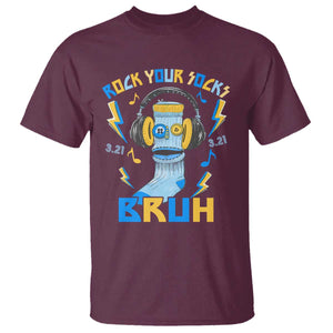 World Down Syndrome Day T Shirt Rock Your Sock Bruh Support 321 TS10 Maroon Print Your Wear