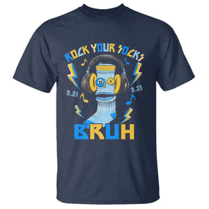 World Down Syndrome Day T Shirt Rock Your Sock Bruh Support 321 TS10 Navy Print Your Wear