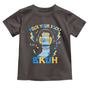World Down Syndrome Day Toddler T Shirt Rock Your Sock Bruh Support 321 TS10 Dark Chocolate Print Your Wear