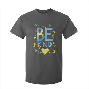 World Down Syndrome Day T Shirt For Kid Awareness Support Blue Yellow Ribbon Be Nice Kind TS10 Dark Heather Print Your Wear
