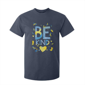 World Down Syndrome Day T Shirt For Kid Awareness Support Blue Yellow Ribbon Be Nice Kind TS10 Navy Print Your Wear