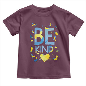 World Down Syndrome Day Toddler T Shirt Awareness Support Blue Yellow Ribbon Be Nice Kind TS10 Maroon Print Your Wear