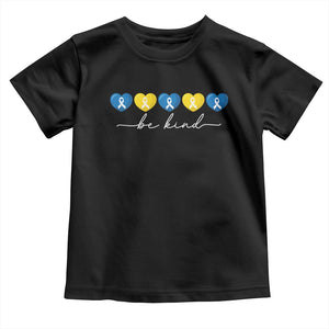 Down Syndrome Awareness Toddler T Shirt Blue Yellow Ribbon Be Kind TS10 Black Print Your Wear