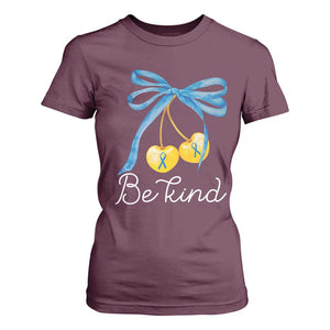 World Down Syndrome Day T Shirt For Women Blue Yellow Cherry Bow Coquette Be Kind TS10 Maroon Print Your Wear