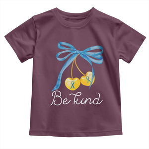 World Down Syndrome Day Toddler T Shirt Blue Yellow Cherry Bow Coquette Be Kind TS10 Maroon Print Your Wear