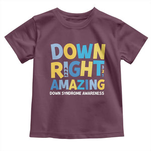 World Down Syndrome Day Toddler T Shirt 321 Awareness Support Down Right Amazing Three Arrows TS10 Maroon Print Your Wear