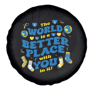 World Down Syndrome Day Spare Tire Cover 321 Awareness Support The World Is Better With You TS10 Print Your Wear