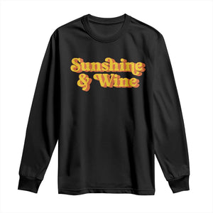 Funny Drinking Long Sleeve Shirt Sunshine & Wine Retro Drinking Summer Vintage 70's TS10 Black Print Your Wear