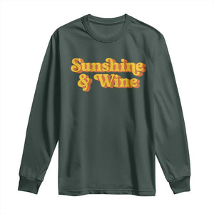 Funny Drinking Long Sleeve Shirt Sunshine & Wine Retro Drinking Summer Vintage 70's TS10 Dark Forest Green Print Your Wear