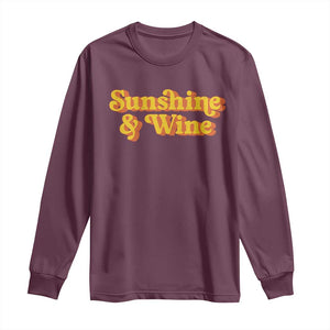 Funny Drinking Long Sleeve Shirt Sunshine & Wine Retro Drinking Summer Vintage 70's TS10 Maroon Print Your Wear