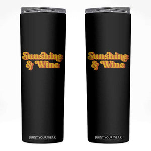 Funny Drinking Skinny Tumbler Sunshine & Wine Retro Drinking Summer Vintage 70's TS10 Black Print Your Wear