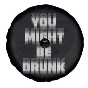 Funny Drinking Spare Tire Cover Wine Humor You Might Be Drunk TS10 Print Your Wear