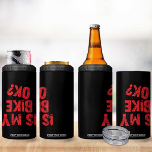 Is My Bike OK? Funny Motorcycle Dirt Bike Biker 4 in 1 Can Cooler Tumbler Funny Mountain Biking Biker Cycling TS10 Print Your Wear