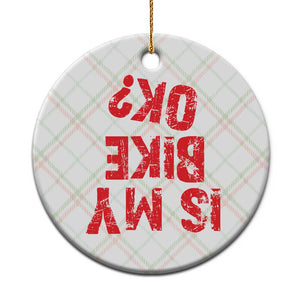 Is My Bike OK? Funny Motorcycle Dirt Bike Biker Ceramic Ornament Funny Mountain Biking Biker Cycling TS10 1pc Christmas Plaid Print Your Wear