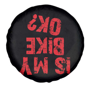 Is My Bike OK? Funny Motorcycle Dirt Bike Biker Spare Tire Cover Funny Mountain Biking Biker Cycling TS10 Print Your Wear