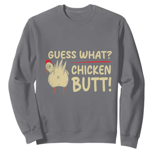 Guess What Chicken Butt Sweatshirt Funny Chicken Farmer Farming TS10 Charcoal Print Your Wear