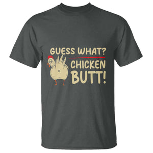 Guess What Chicken Butt T Shirt Funny Chicken Farmer Farming TS10 Dark Heather Print Your Wear