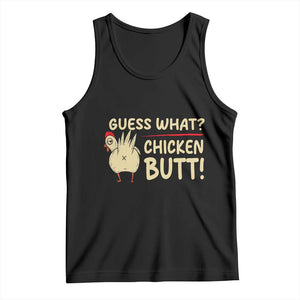 Guess What Chicken Butt Tank Top Funny Chicken Farmer Farming TS10 Black Print Your Wear