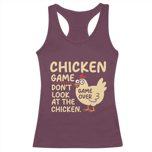 Funny Chicken Game Dont Look At The Chicken Racerback Tank Top TS10 Maroon Print Your Wear