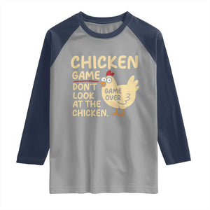 Funny Chicken Game Dont Look At The Chicken Raglan Shirt TS10 Sport Gray Navy Print Your Wear