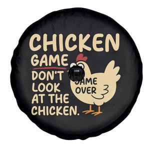 Funny Chicken Game Dont Look At The Chicken Spare Tire Cover TS10 Print Your Wear