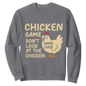 Funny Chicken Game Dont Look At The Chicken Sweatshirt TS10 Charcoal Print Your Wear