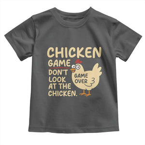 Funny Chicken Game Dont Look At The Chicken Toddler T Shirt TS10 Dark Heather Print Your Wear