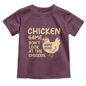 Funny Chicken Game Dont Look At The Chicken Toddler T Shirt TS10 Maroon Print Your Wear
