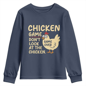 Funny Chicken Game Dont Look At The Chicken Youth Sweatshirt TS10 Navy Print Your Wear