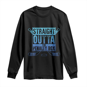 Ice Hockey Player Gifts Long Sleeve Shirt Straight Outta The Penalty Box TS10 Black Print Your Wear