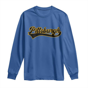 Vintage Pittsburgh Long Sleeve Shirt Varsity Script Retro Sports Jersey Style Baseball Fans TS10 Royal Blue Print Your Wear