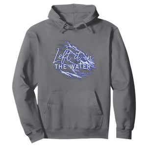 Christian Baptism Hoodie Left It In The Water Matthew 28 19 TS10 Charcoal Print Your Wear