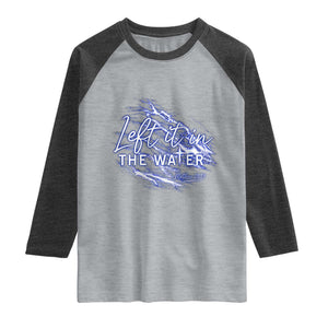 Christian Baptism Raglan Shirt Left It In The Water Matthew 28 19 TS10 Heather Gray Heather Charcoal Print Your Wear