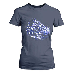 Christian Baptism T Shirt For Women Left It In The Water Matthew 28 19 TS10 Navy Print Your Wear
