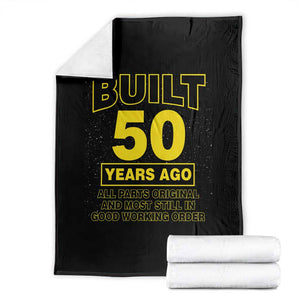 Funny 50th Birthday Throw Blanket Galaxy Built 50 Years Ago Parts Original TS10 Black Print Your Wear