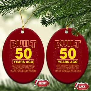 Funny 50th Birthday Ceramic Ornament Galaxy Built 50 Years Ago Parts Original TS10 Print Your Wear