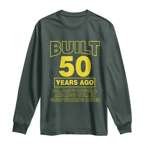 Funny 50th Birthday Long Sleeve Shirt Galaxy Built 50 Years Ago Parts Original TS10 Dark Forest Green Print Your Wear