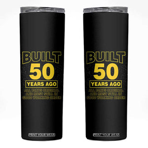 Funny 50th Birthday Skinny Tumbler Galaxy Built 50 Years Ago Parts Original TS10 Black Print Your Wear