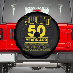 Funny 50th Birthday Spare Tire Cover Galaxy Built 50 Years Ago Parts Original TS10 Black Print Your Wear