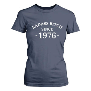 Funny 50th Birthday T Shirt For Women Badass Bih Since 1976 TS10 Navy Print Your Wear