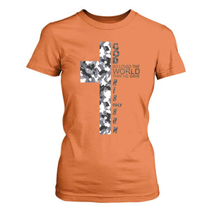 Son Of God Jesus T Shirt For Women Camo Christ Cross Christian 9 John 3 16 TS10 Orange Print Your Wear